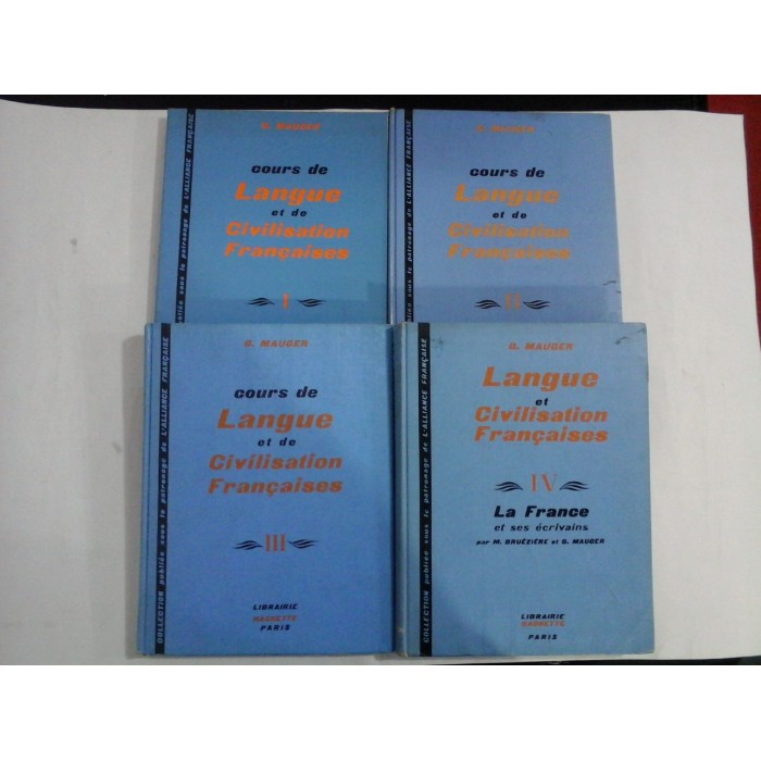 LANGUE ET CIVILISATION FRANCAISES -G. MAUGER - 4 volume